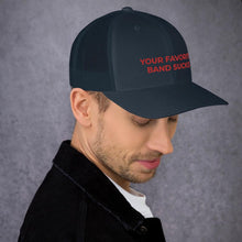 Load image into Gallery viewer, YFBS Trucker Cap - Your Favorite Band Sucks