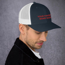 Load image into Gallery viewer, YFBS Trucker Cap - Your Favorite Band Sucks