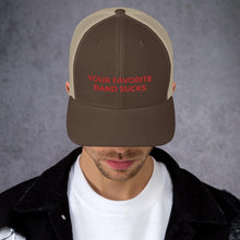 Load image into Gallery viewer, YFBS Trucker Cap - Your Favorite Band Sucks