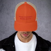 Load image into Gallery viewer, YFBS Trucker Cap - Your Favorite Band Sucks
