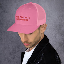 Load image into Gallery viewer, YFBS Trucker Cap - Your Favorite Band Sucks