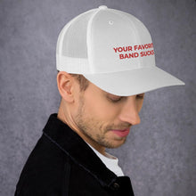 Load image into Gallery viewer, YFBS Trucker Cap - Your Favorite Band Sucks