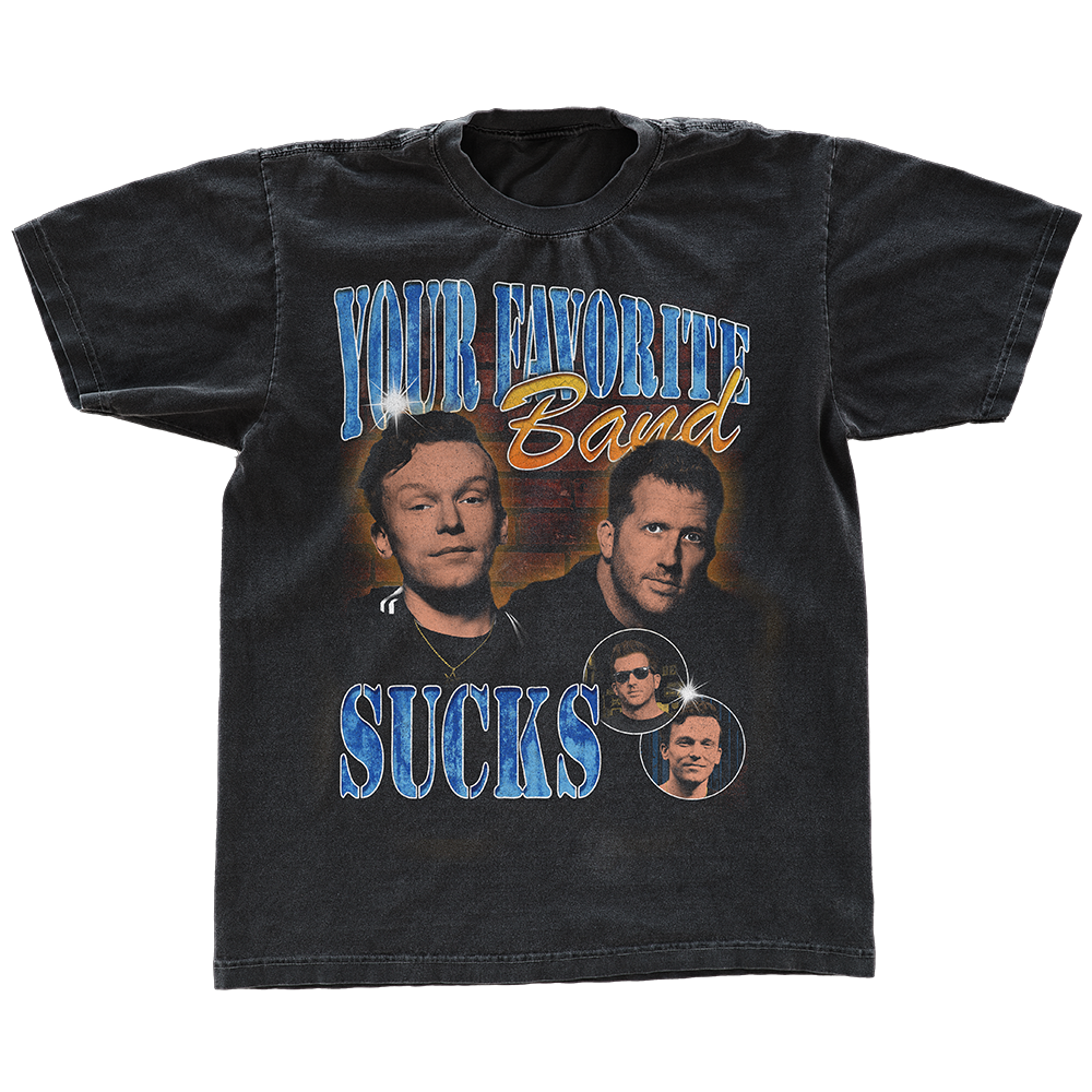 Your Favorite Band Sucks Classic Hip-Hop Shirt, black t-shirt with a vintage rap-tee style graphic of hosts Mark and Tyler