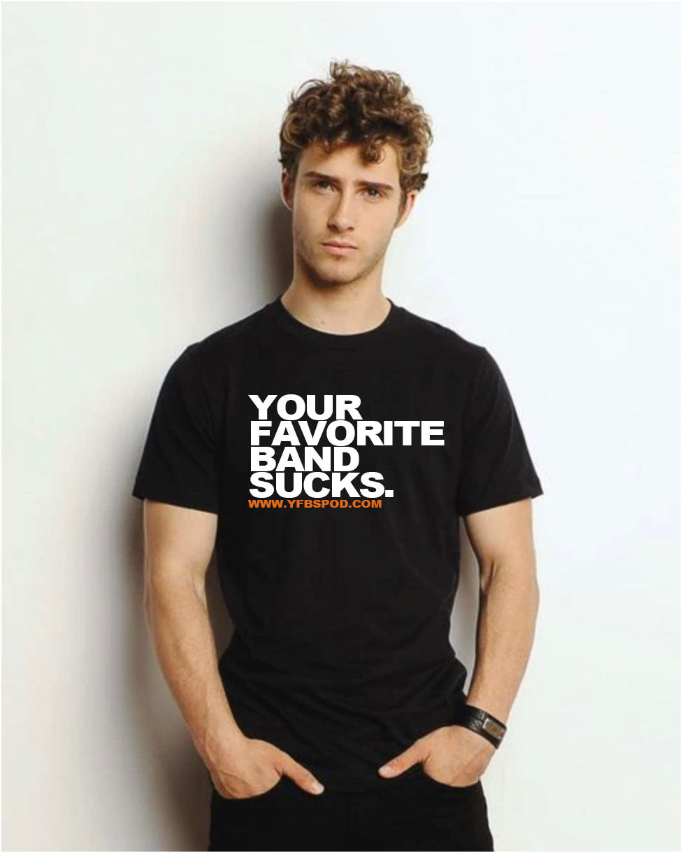 Model wearing the Your Favorite Band Sucks Block Print black t-shirt