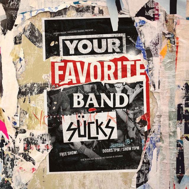 Your Favorite Band Sucks logo artwork, torn-poster collage design used on the logo sticker